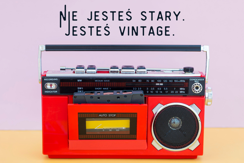 Kartka urodzinowa: „Nie jesteś stary. Jesteś vintage.” Kartka urodzinowa: „Nie jesteś stary. Jesteś vintage.”