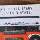 Kartka urodzinowa: „Nie jesteś stary. Jesteś vintage.” (outlet)